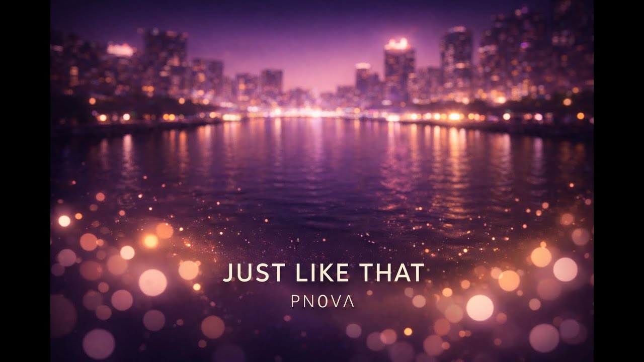 Just like that - PN0VΛ