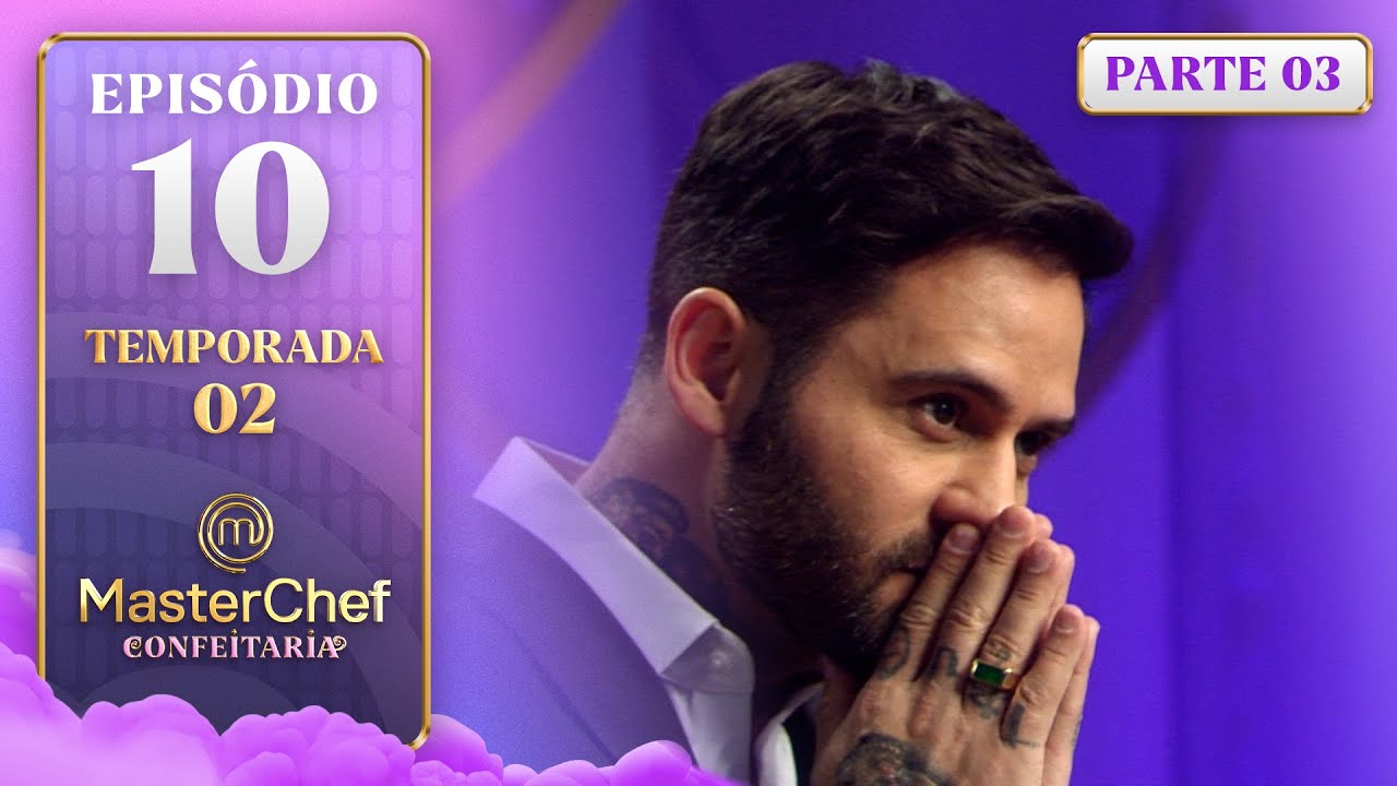 EP. 10 - 3/5: FINAL: QUEM LEVA O TROF&Eacute;U? (11/11/25) | TEMP 02 | MASTERCHEF CONFEITARIA