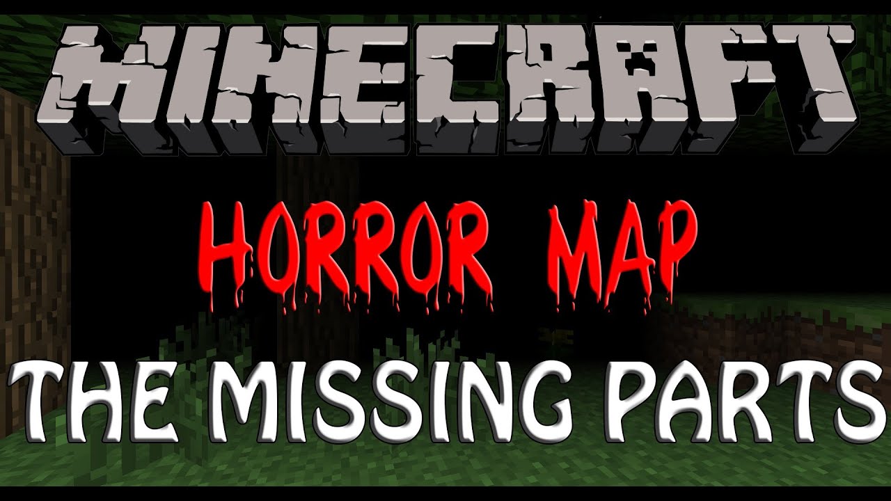 Minecraft - Horror Map - The Missing Parts