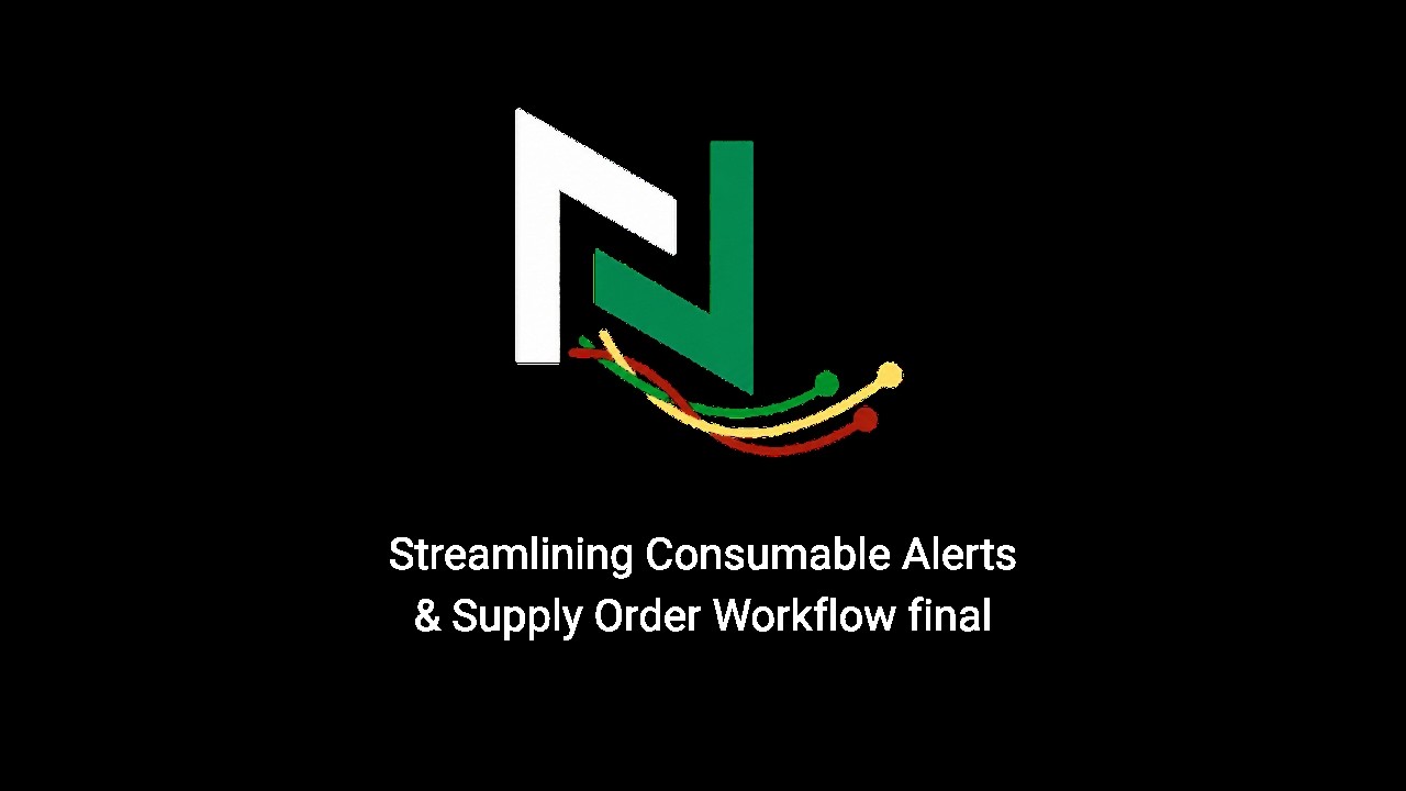 Streamlining Consumable Alerts & Supply Order Workflow final