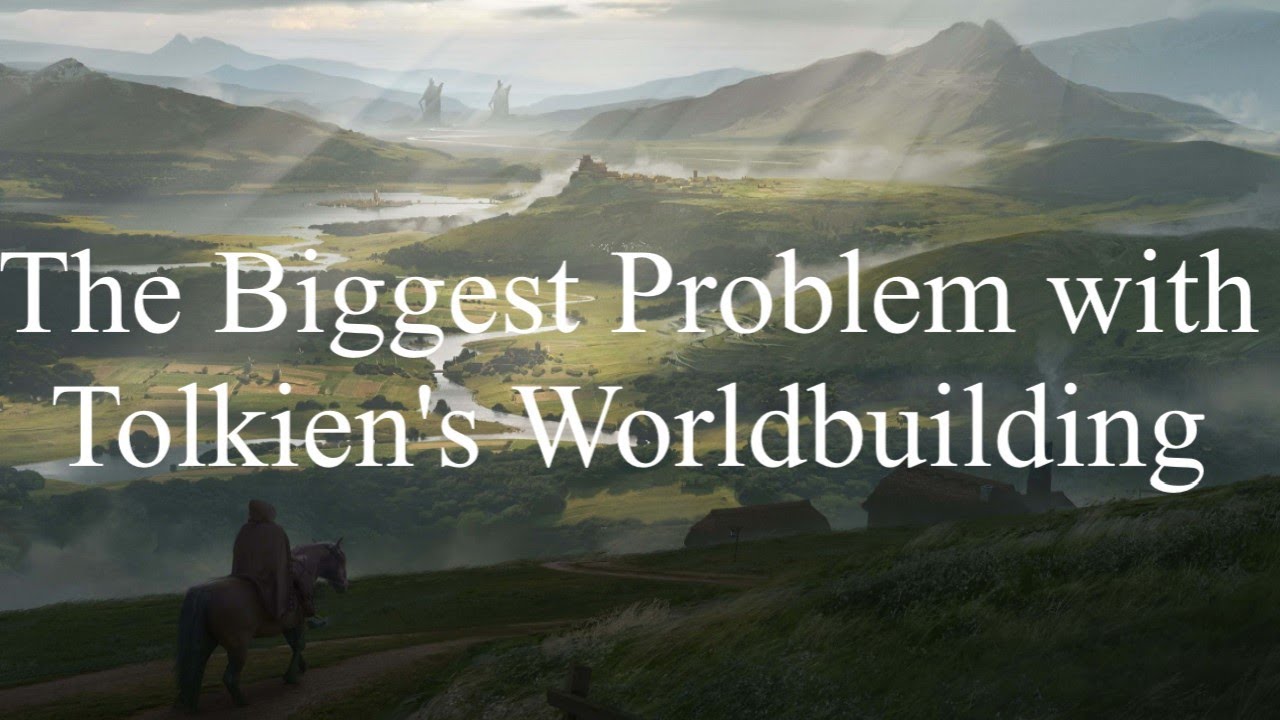The Biggest Problem With Tolkien's Worldbuilding