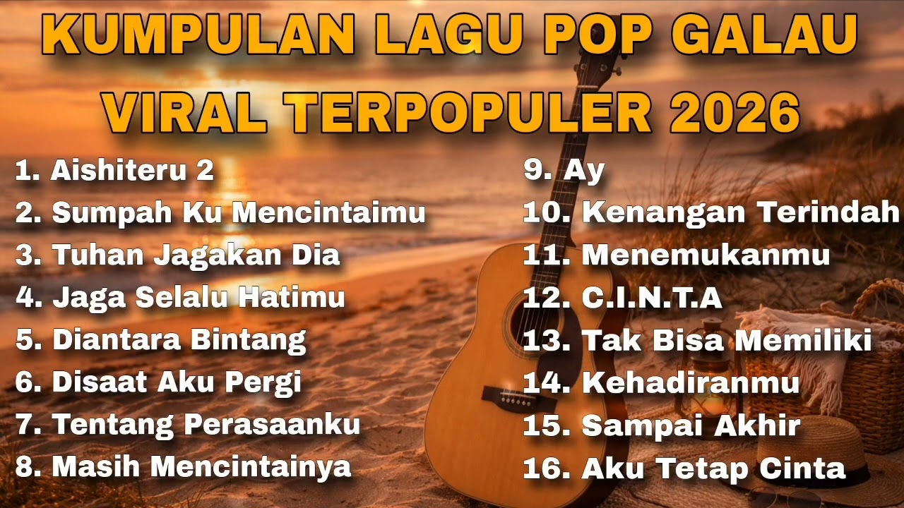 KUMPULAN 🎬LAGU POP GALAU VIRAL TERPOPULER 2026
