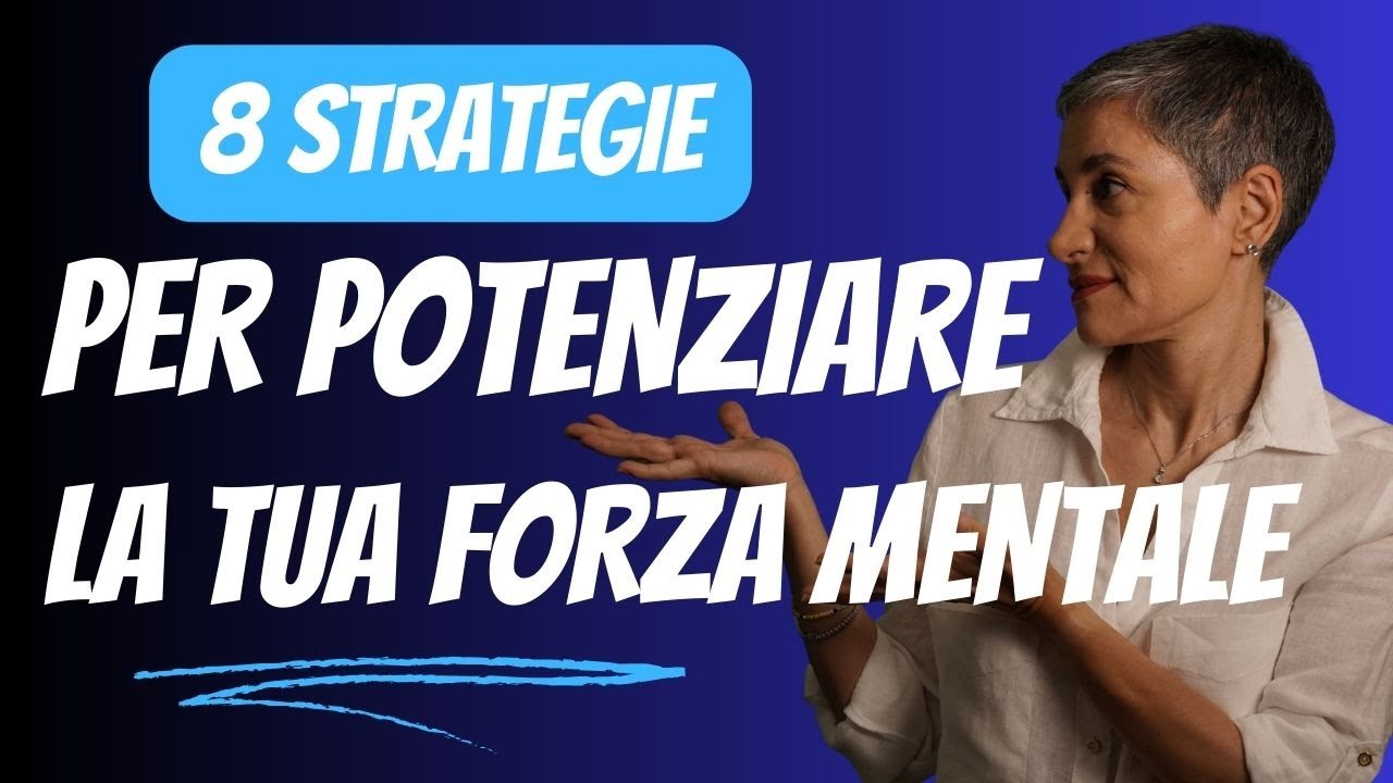 FORZA MENTALE: AUMENTALA CON UN PERCORSO DI CRESCITA CONTINUA