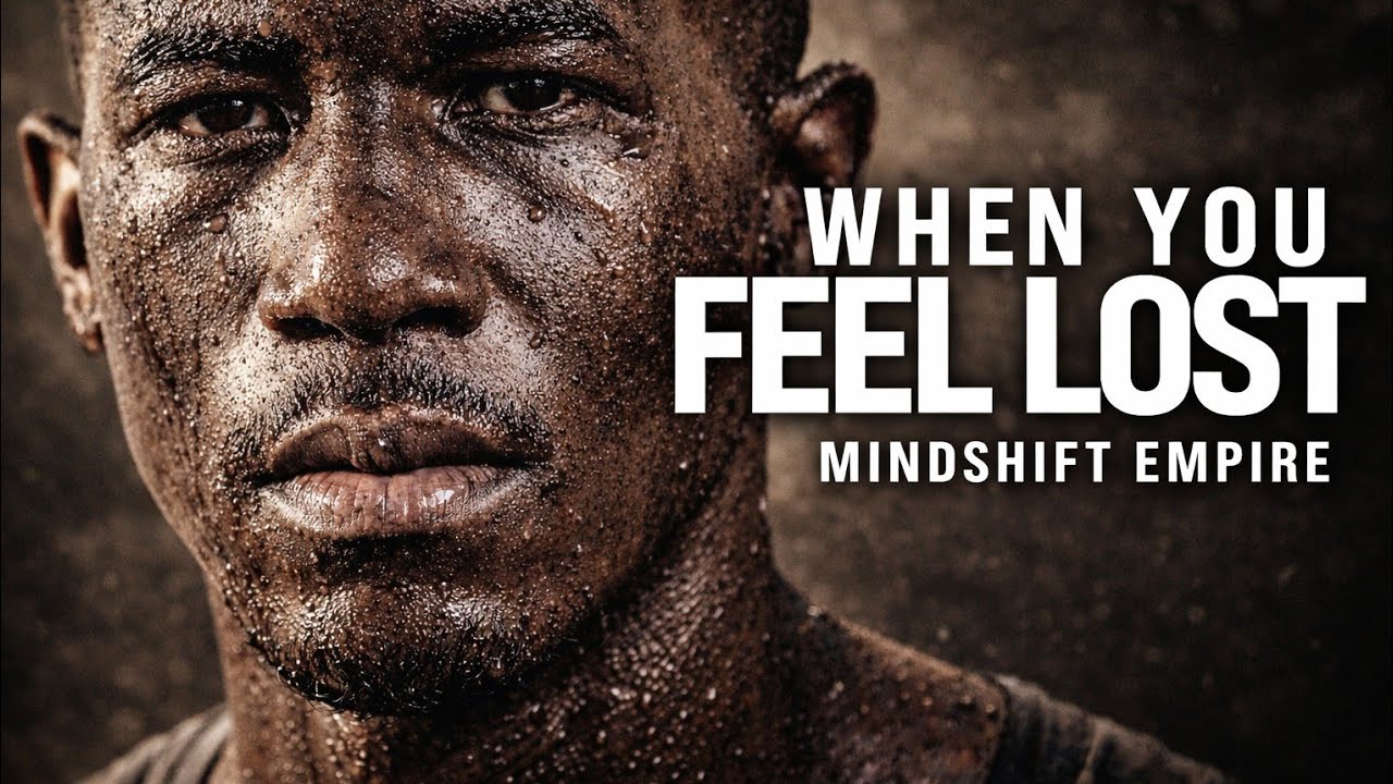 Feeling Lost in Life? Watch This Before You Give Up.