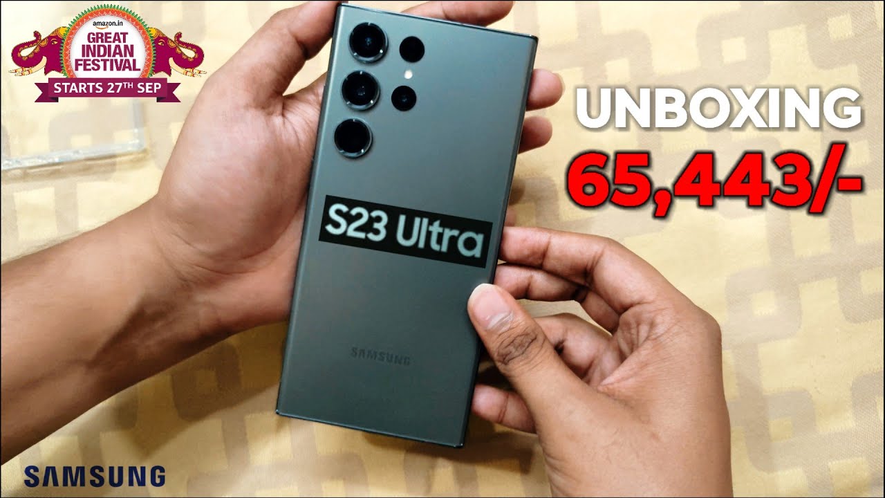 Samsung Galaxy S23 Ultra Unboxing Only @ 65,443/- | Amazon Great Indian Festival Sale