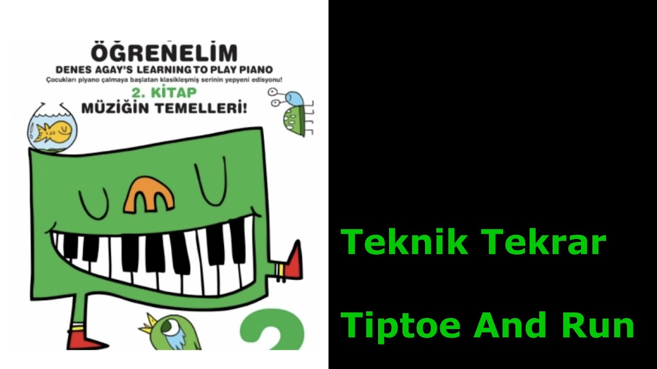 Teknik Tekrar- Tiptoe And Run - Denes Agay Piyano Çalmayı Öğreniyorum 2. Kitap