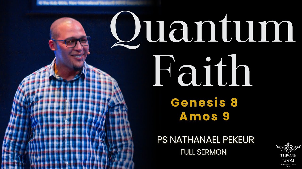 Quantum Faith | Ps Nathanael Pekeur | Throne Room Church | 18 January 2026