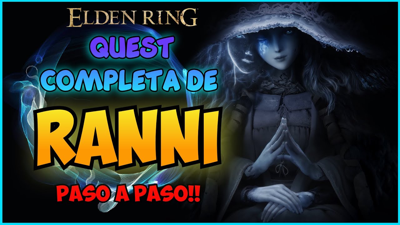 ELDEN RING | QUEST DE RANNI - Ranni The Witch QUEST COMPLETA PASO A PASO!