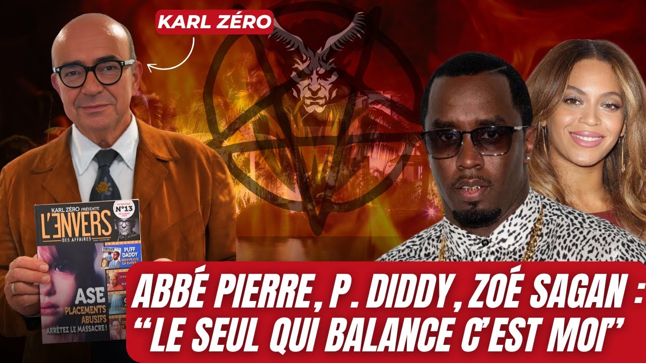 K. ZÉRO : ABBÉ PIERRE, P. DIDDY, ZOÉ SAGAN, 
