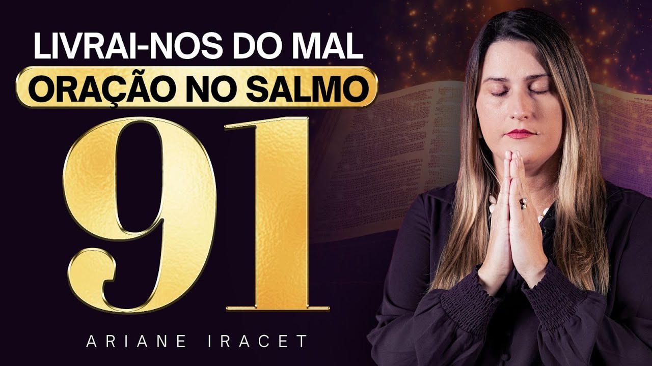 ORAÇÃO NO SALMO 91 (CONEXÕES PODEROSAS)
