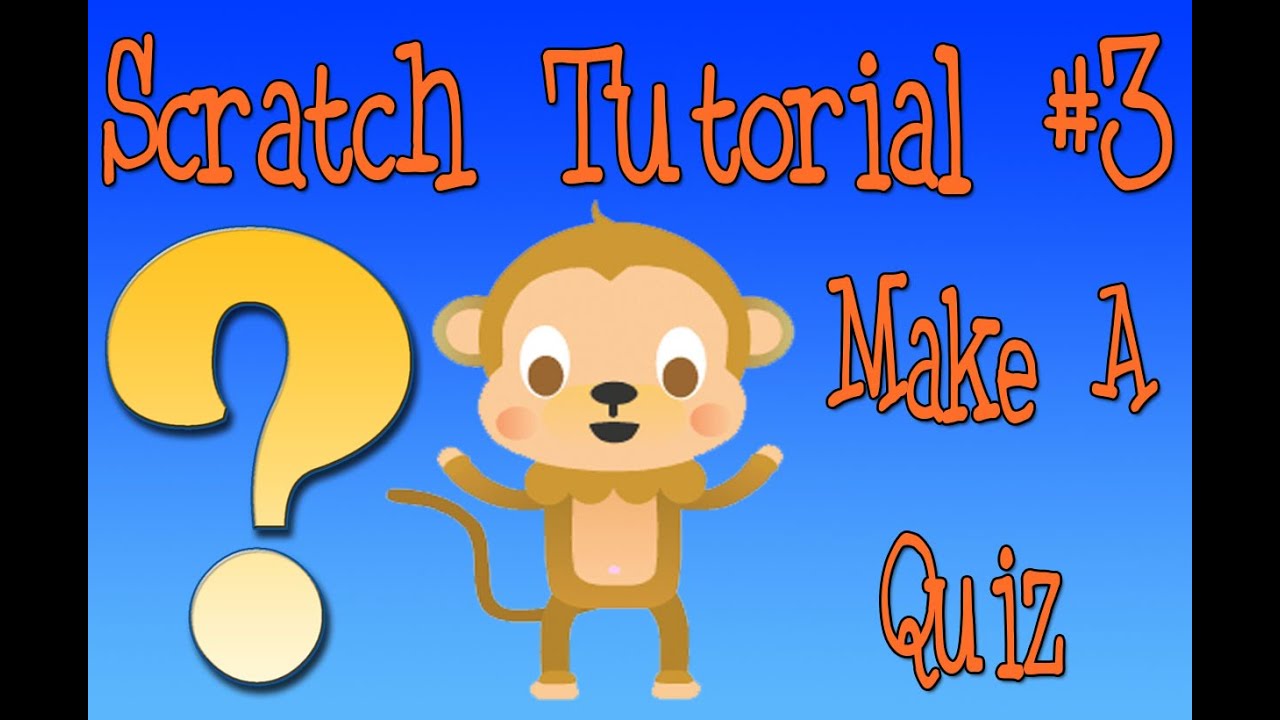 Scratch Tutorial 3: Quiz Game