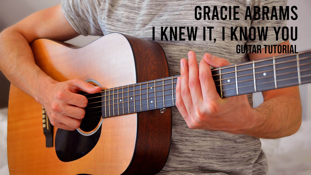 Gracie Abrams - I Knew It, I Know You EASY Guitar Tutorial With Chords / Lyrics