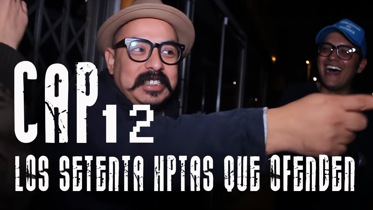 Con Ánimo de Ofender : Cap #12 - Los setenta hptas que ofenden