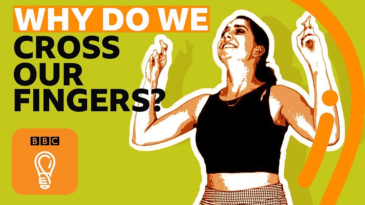 Why do we cross our fingers for luck? | BBC Ideas