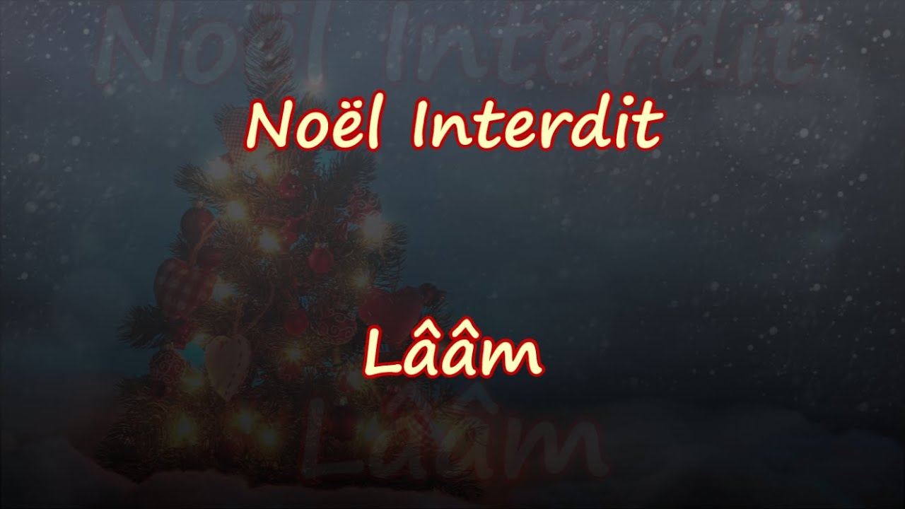 Noël Interdit - Lââm - Mimmiss Lyrics & Traductions