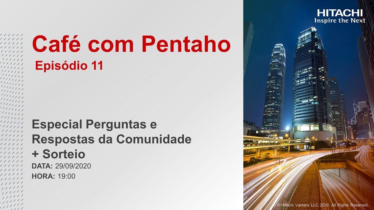 Café com Pentaho - E11 - Especial Perguntas e Respostas da Comunidade + Sorteio