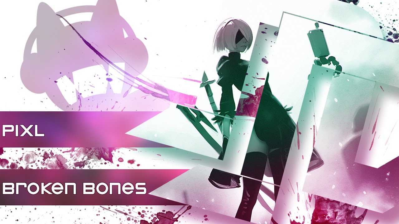 PIXL - Broken Bones (feat. Cassandra Kay)
