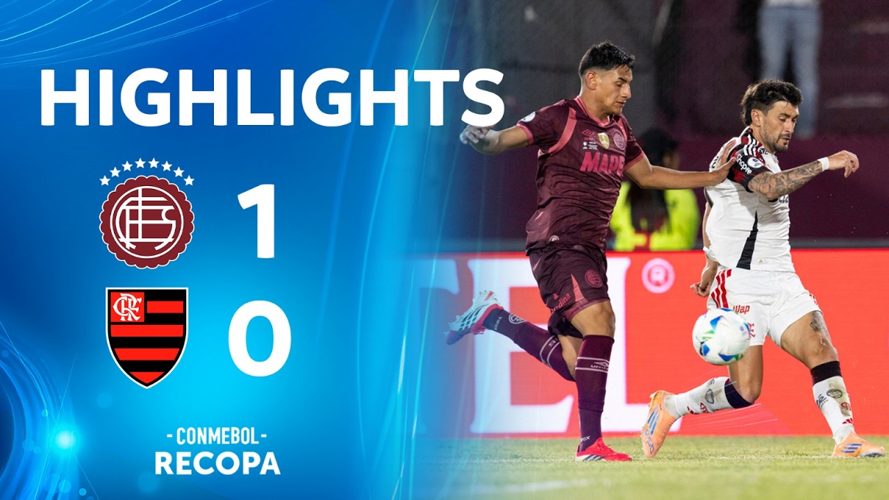 LANÚS vs. FLAMENGO | HIGHLIGHTS | CONMEBOL RECOPA 2026