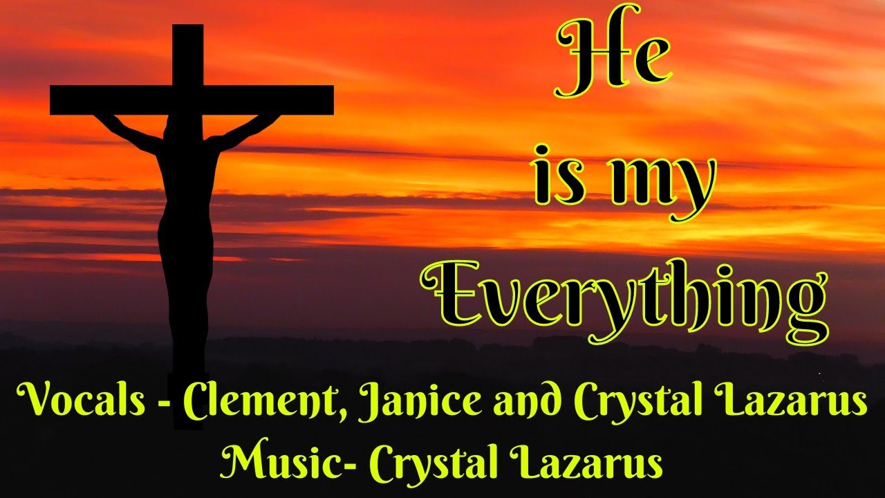 He is my Everything He is My All (with lyrics) - Family Trio by Clement, Janice & Crystal