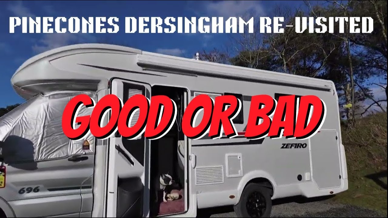 Motorhome Experience At Pinecones Campsite Do We Still Like It
