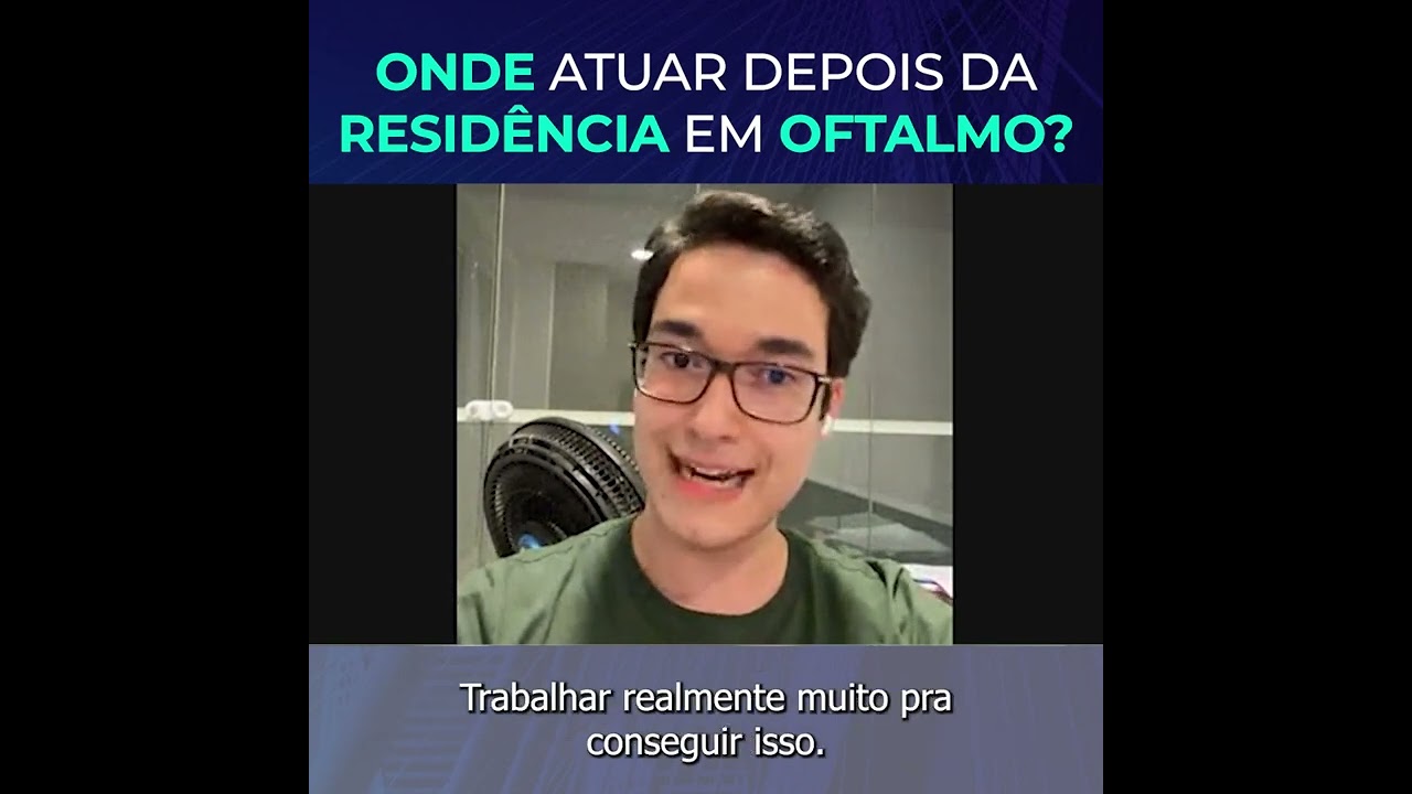 Onde o oftalmo atua ao fim da residência? | Finalmente Residente com Daniel Costa (USP)