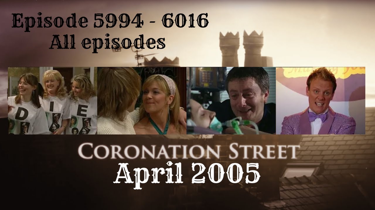 Coronation Street - April 2005