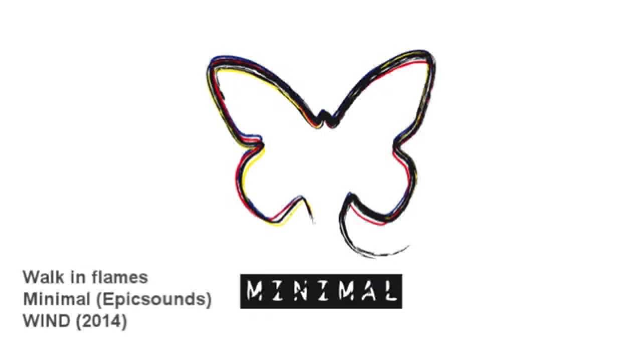 0073 - WALK IN FLAMES - Album: Minimal (Epicsounds) - WIND 2014 -