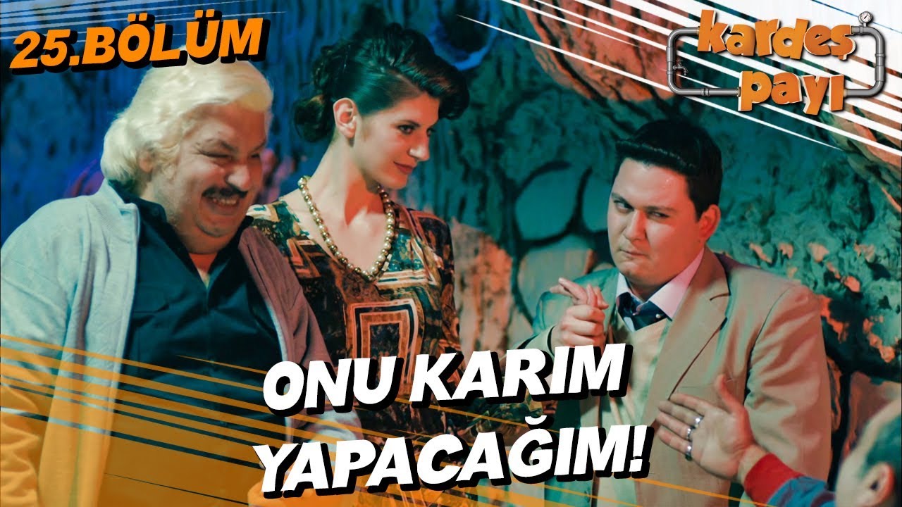 Kardeş Payı 25. B&ouml;l&uuml;m - Oğuzhan Pavyonda!