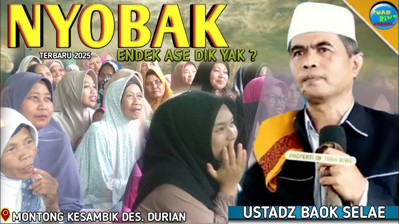 Nyobak | USTADZ BAOK SELAE | CERAMAH LOMBOK LUCU | Di Motong Kesambik