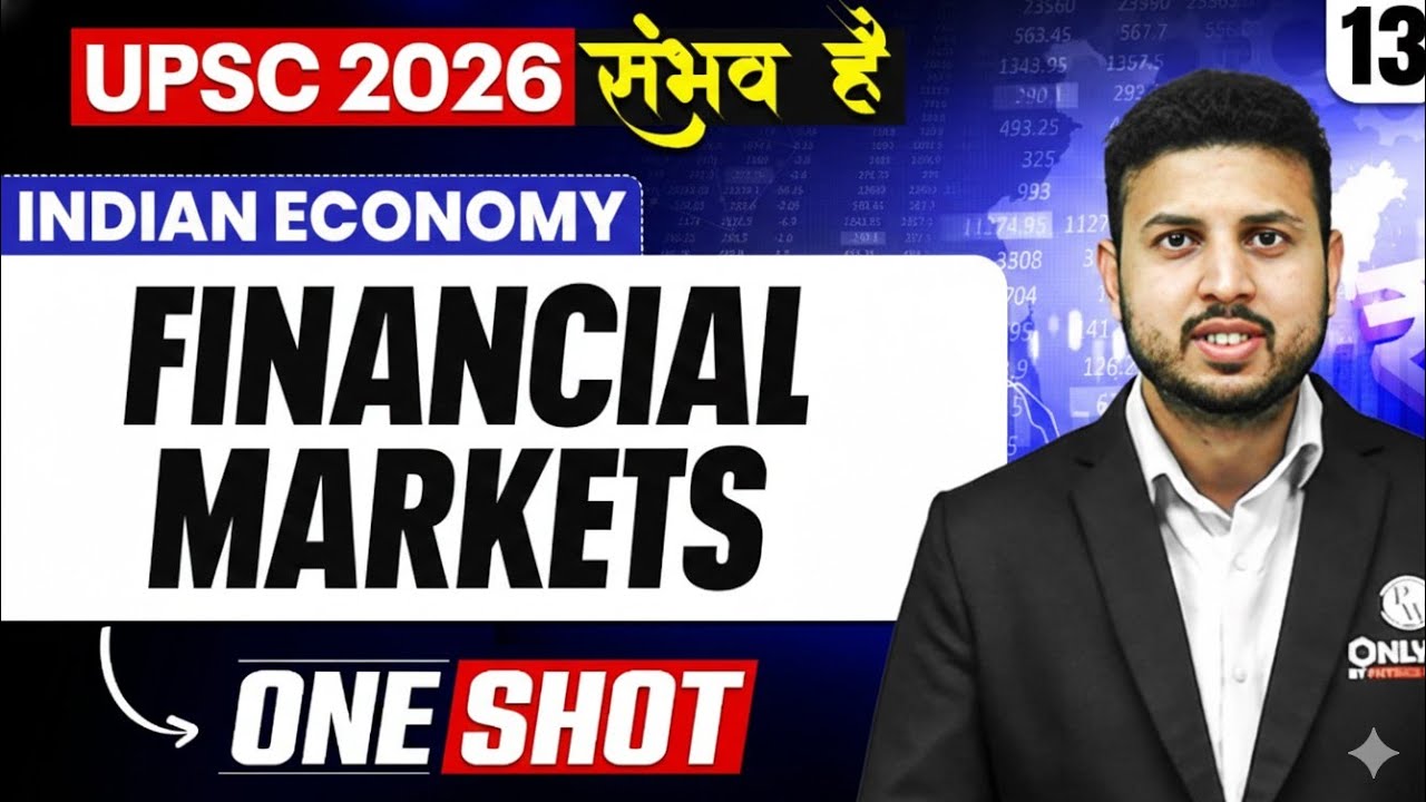 Complete Indian Economy | Financial Markets | ONE SHOT 🔥 | for UPSC 2026