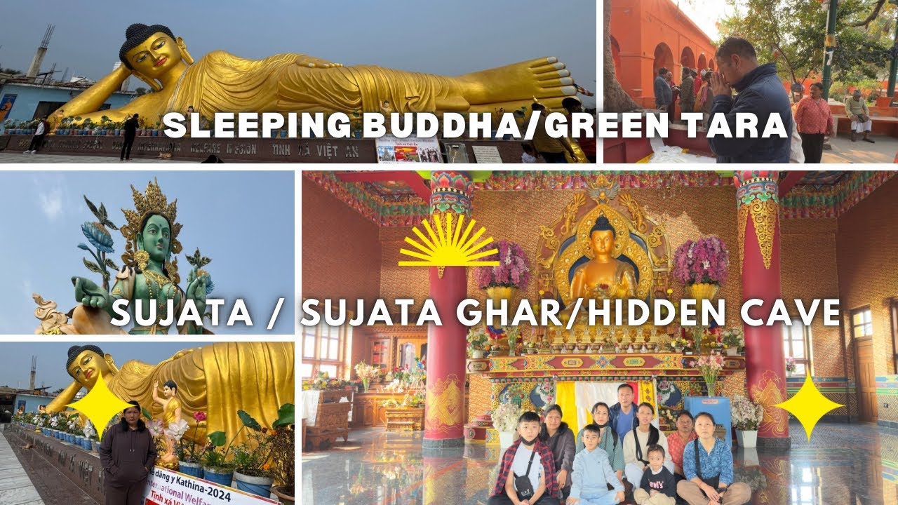 Green Tara/ Dungeshwari Cave/Sleeping Buddha/Sujata Ghar/ Sujata/Thegar Monastery/Pilgrimage