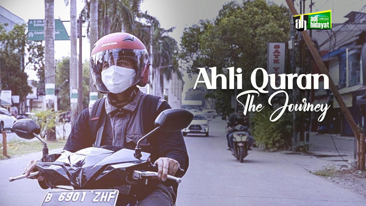 Ahli Quran (The Journey) Film Pendek - Ustadz Adi Hidayat