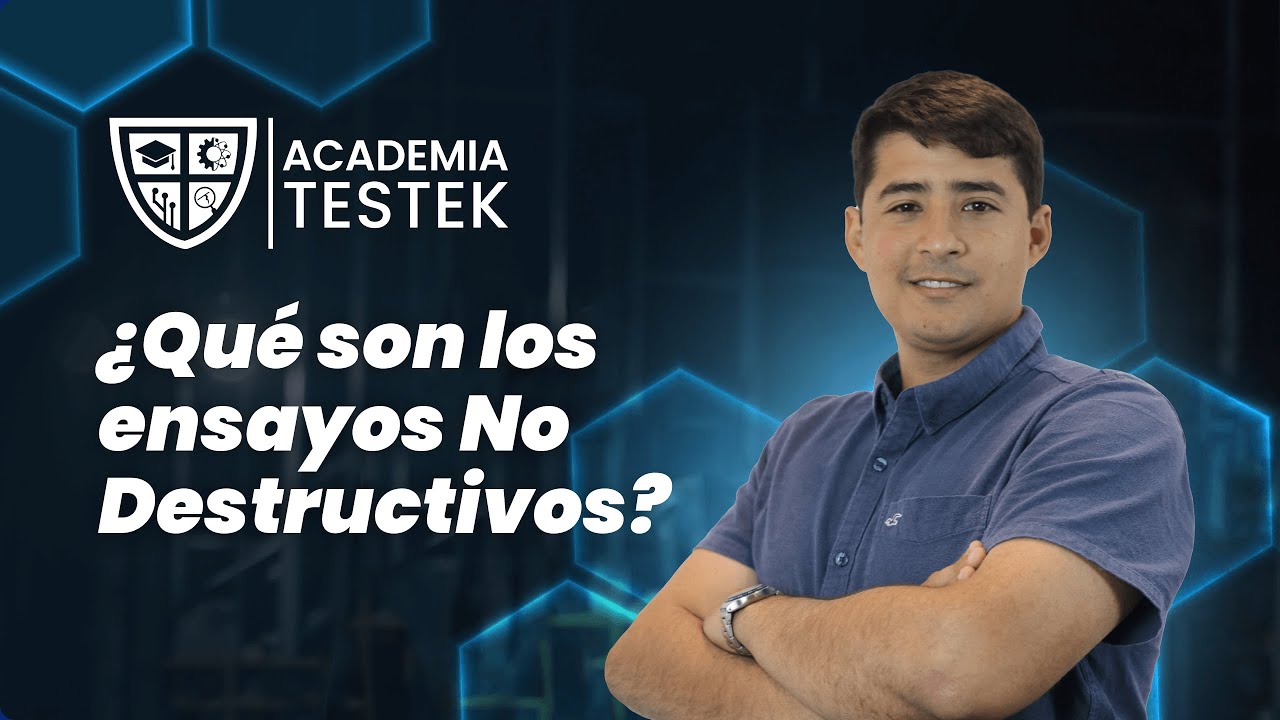 ¿Qué son los ensayos No Destructivos? | Academia Testek #academiatestek #grupotestek