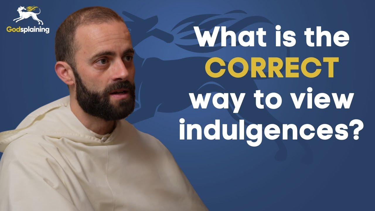 How Are We to Understand Indulgences? | Fr. Gregory Pine & Fr. Patrick Briscoe