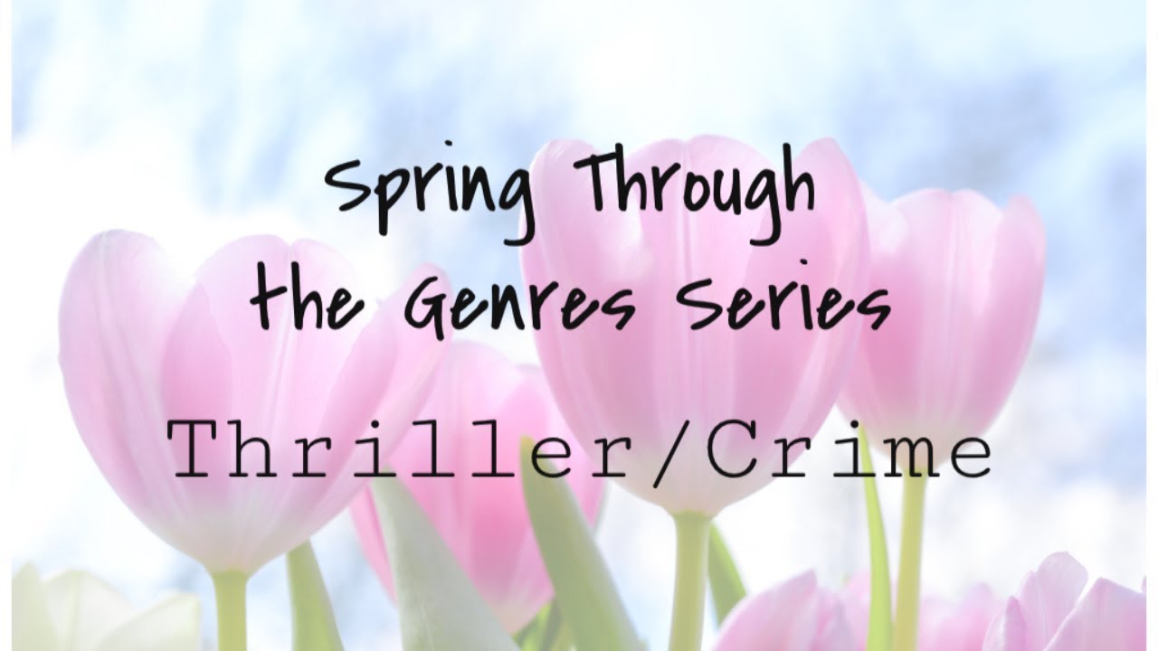 Thriller/Crime book list II Spring Through the Genres Series