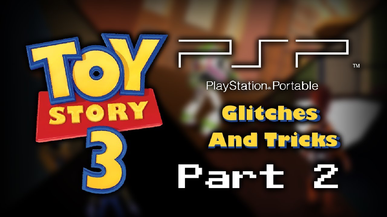 Toy Story 3 (PSP) / Glitches & Tricks / PART 2