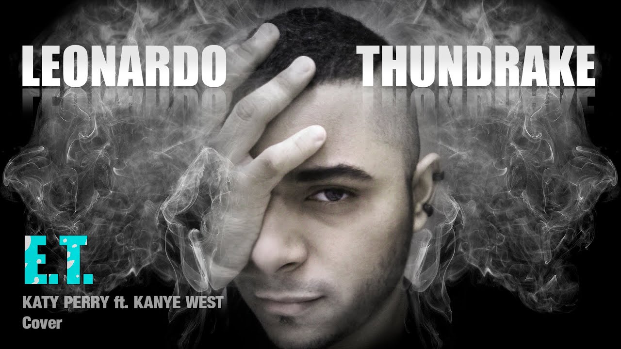 Leonardo Thundrake - E.T. Cover en Español [Katy Perry ft. Kanye West]