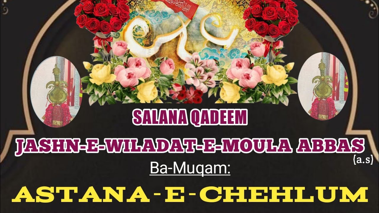 🛑Live HD | 4th Shaban | Salana Qadeem Jashn-e-Wiladat-e-Moula Abbasع | Astana-e-Chehlum | Groh-e-Mi