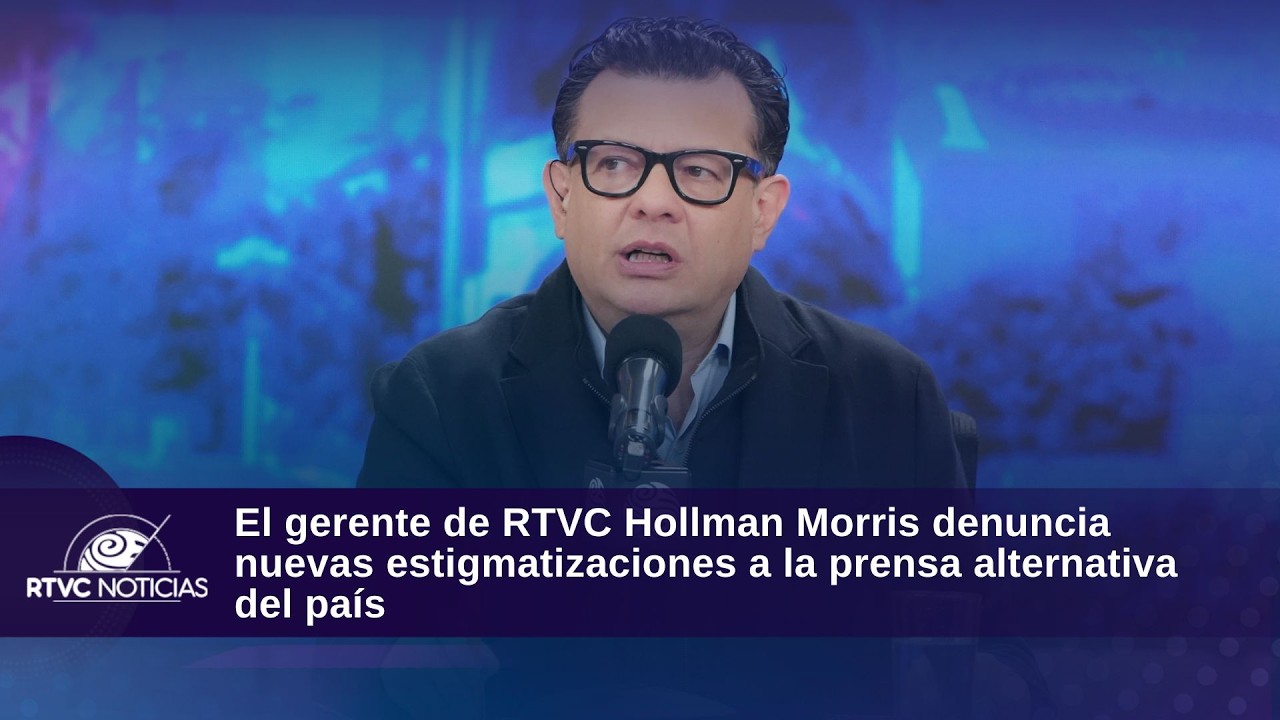 El gerente de RTVC Hollman Morris denuncia nuevas estigmatizaciones a la prensa alternativa del país