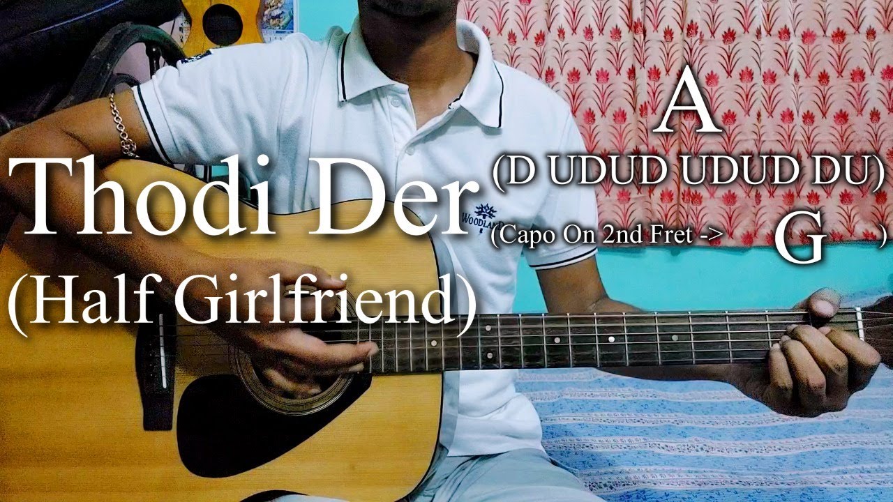 Thodi Der | Half Girlfriend | Easy Guitar Chords Lesson+Cover, Strumming Pattern, Progressions...