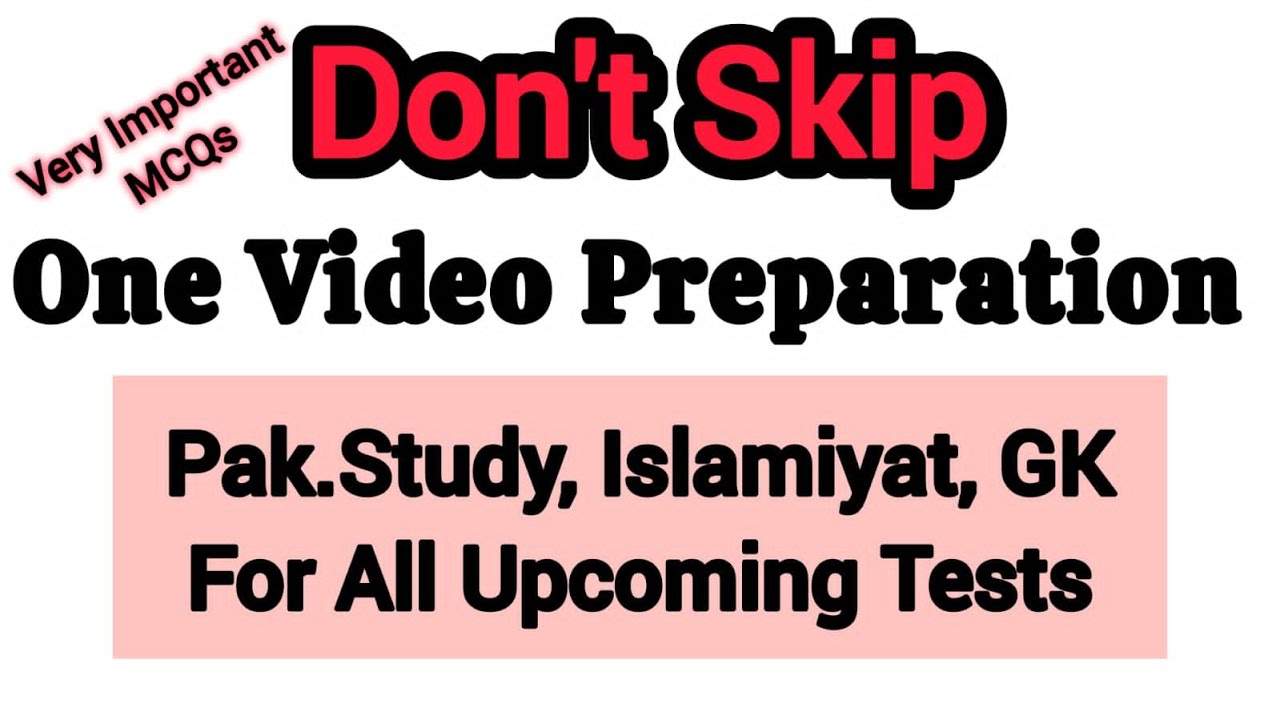 ONE VIDEO PREPARATION | Islamiyat, GK, Pak Study | Upcoming test Material