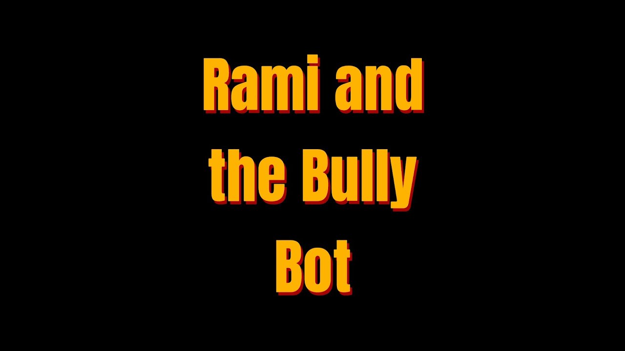 Rami vs. Bully Bot – A Powerful Lesson in Kindness!