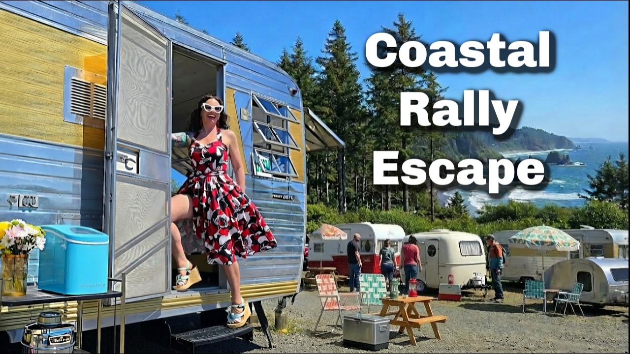 Explore Oregon Coast Rally: Vintage Trailer Heaven 50 Restored Campers and Caravans