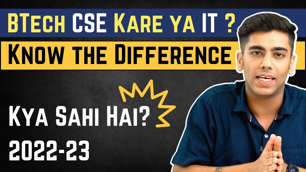 Kya Difference hai BTech Computer Science aur BTech IT Me! Which is Better?