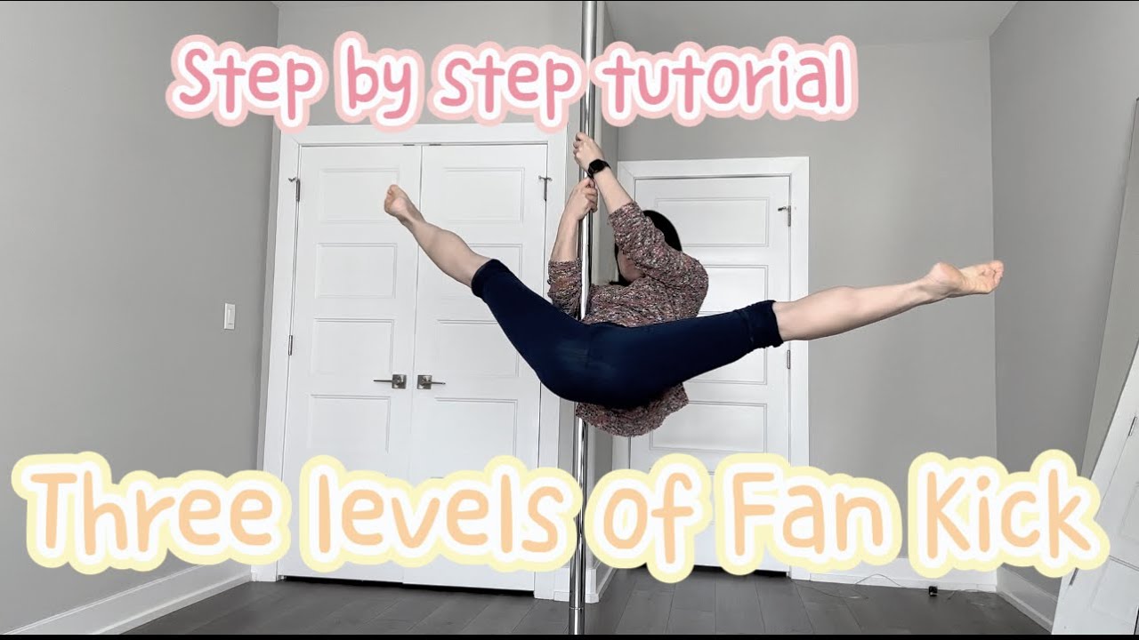 3 Levels of Fan Kick | Step by Step Pole Tutorial | Pople Trick You Should Know | 钢管舞初级教程