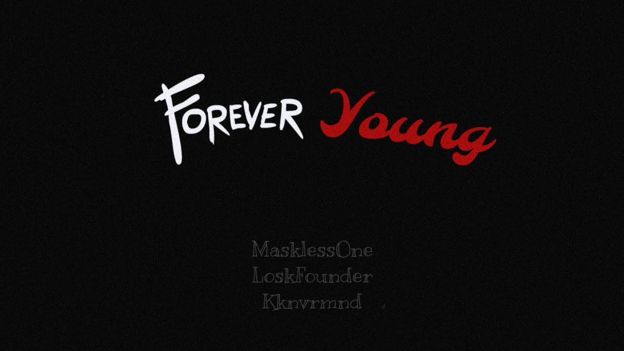 MasklessOne & LoskFounder - Forever Young (production by kknvrmnd)