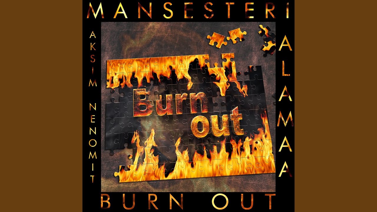 Burn Out