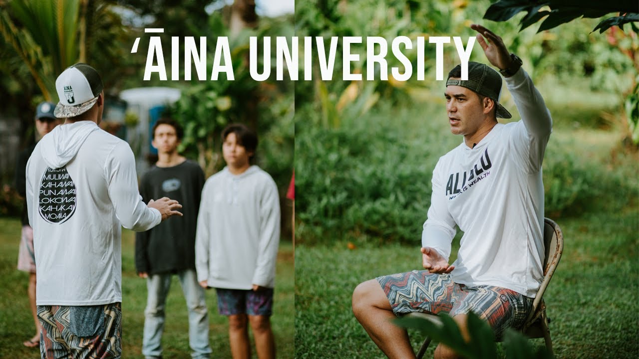 Revitalizing the HAWAIIAN way of SUSTAINABILITY - ʻĀINA UNIVERSITY