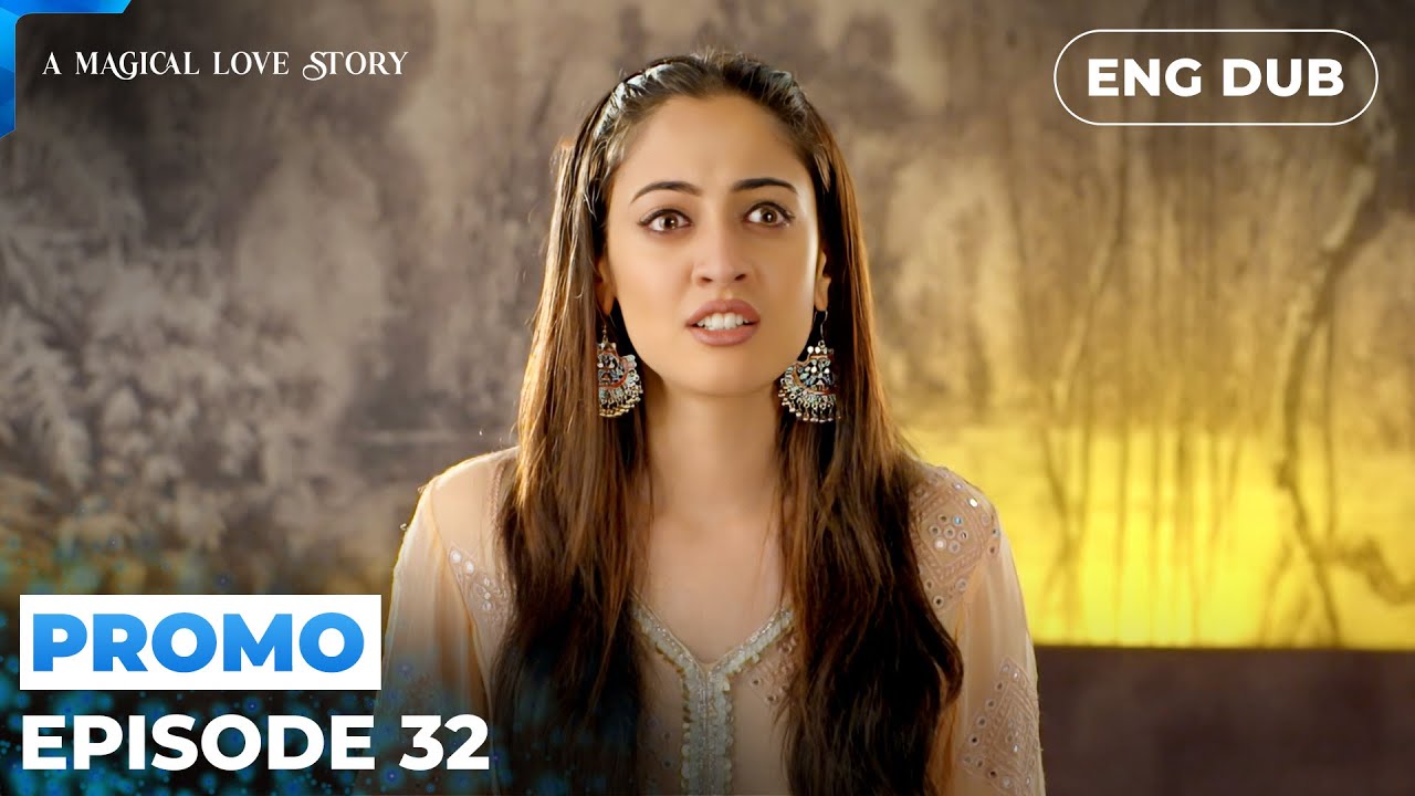 A Magical Love Story 【PREVIEW】Episode 32 | Indian Drama | Dubbed in English #MEP32