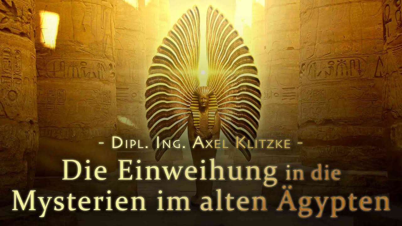 Einweihung in die Mysterien des alten &Auml;gypten - Axel Klitzke